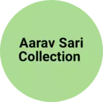 Business logo of Aarav sari collection