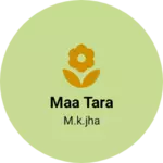 Business logo of Maa Tara