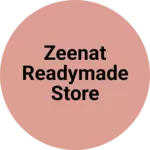 Business logo of Zeenat Readymade Store