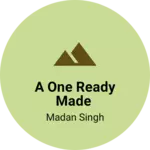 Business logo of A one Ready made