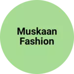 Business logo of Muskaan fashion