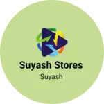 Business logo of Suyash stores