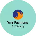 Business logo of YMR FASHIONS