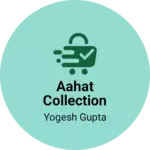 Business logo of Aahat collection