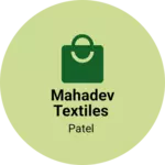 Business logo of Mahadev Textiles