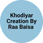 Business logo of Khodiyar creation by raa baisa