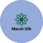 Business logo of Maruti silk