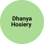 Business logo of Dhanya Hosiery