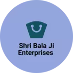 Business logo of Shri Bala Ji enterprises