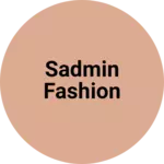 Business logo of Sadmin fashion