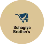 Business logo of SUHAGIYA BROTHER'S