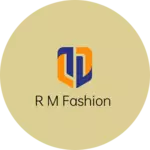 Business logo of R M fashion