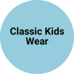 Business logo of Classic kids wear