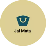 Business logo of Jai mata