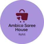 Business logo of Ambica Saree House