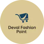 Business logo of Deval fashion point