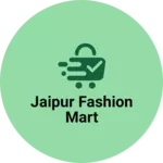 Business logo of Jaipur Fashion Mart