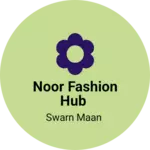 Business logo of Noor Fashion hub