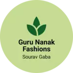 Business logo of Guru Nanak Fashions