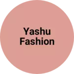 Business logo of Yashu fashion