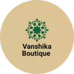 Business logo of Vanshika boutique