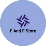 Business logo of F and F store