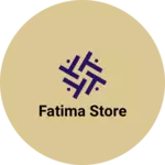 Business logo of Fatima store