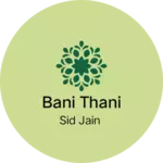 Business logo of Bani thani