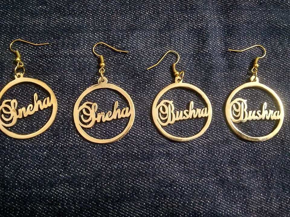 Customised name earings.
U can make it any name u want.
 uploaded by business on 12/16/2020