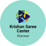 Business logo of Krishan saree canter