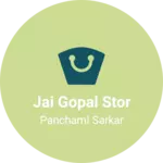 Business logo of Jai gopal stor