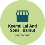 Business logo of Keemti lal and sons , BARAUT U.P.