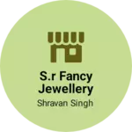 Business logo of S.R fancy jewellery