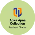 Business logo of Apka apna collection