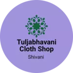 Business logo of tuljabhavani cloth shop