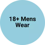 Business logo of 18+ mens wear