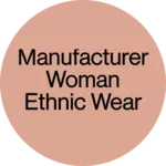 Business logo of Manufacturer woman ethnic wear