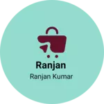 Business logo of Ranjan