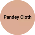 Business logo of Pandey cloth