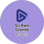 Business logo of Sri Ram Granite