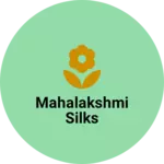 Business logo of Mahalakshmi silks