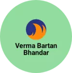 Business logo of Verma bartan bhandar