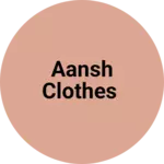 Business logo of Aansh clothes