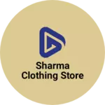 Business logo of Sharma clothing store
