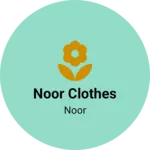 Business logo of Noor clothes