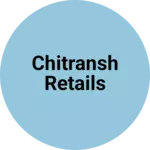 Business logo of Chitransh Retails