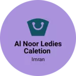 Business logo of Al Noor ledies caletion