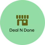 Business logo of DEAL N DONE