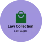 Business logo of Lavi Collection based out of Gurgaon