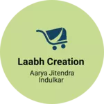 Business logo of Laabh Creation